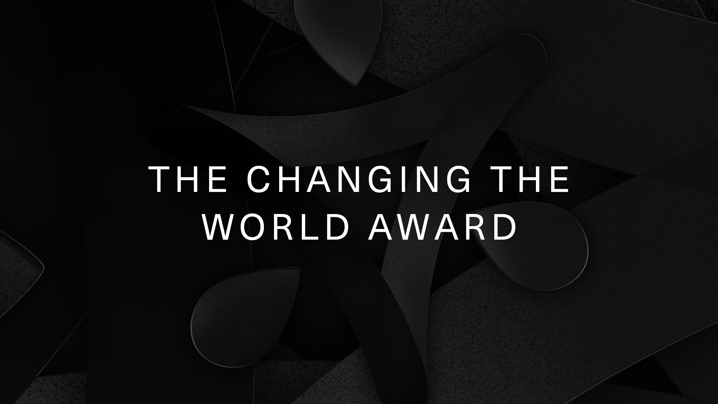 The Changing The World Award
